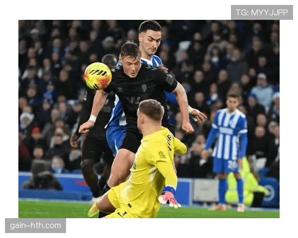 马奇助攻力助布莱顿英超焦点战告捷，球队争四前景持续看涨