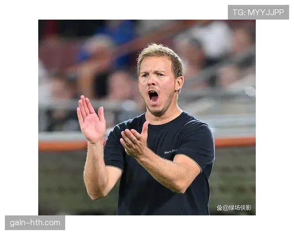 纳格尔斯曼持续推进德国足球重塑，新战略蓝图初见成效